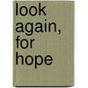 Look Again, for Hope by Eugene H. Peterson