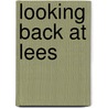 Looking Back At Lees by Freda Millett