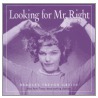Looking For Mr Right by Bradley Trevor Grieve