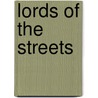 Lords Of The Streets by Sir James Campbell