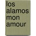Los Alamos Mon Amour