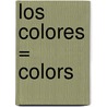 Los Colores = Colors door Francesc Rigol