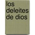 Los Deleites de Dios
