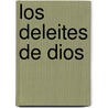 Los Deleites de Dios door John Piper