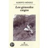 Los Girasoles Ciegos door Alberto Mendez