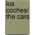 Los coches/ The cars