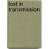 Lost In Transmission