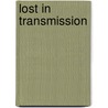 Lost In Transmission door Nicholas Perrin