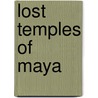 Lost Temples Of Maya door Rob Waring