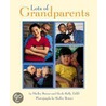 Lots of Grandparents by Shelley Rotner