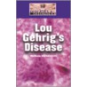 Lou Gehrig's Disease by Melissa Abramovitz