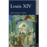 Louis Xiv, 1661-1715 door Peter Robert Campbell