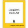 Louquier's Third Act door Katharine Fullerton Gerould