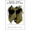 Love And Lamentation door Barbara Hollander