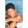Love Brought Me Back by Natalie Cole