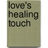 Love's Healing Touch