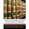Love's Looking Glass by John William Mackail