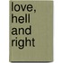 Love, Hell And Right