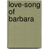 Love-Song of Barbara