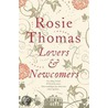 Lovers And Newcomers door Rosie Thomas