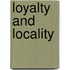 Loyalty and Locality