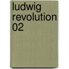Ludwig Revolution 02 door Kaori Yuki