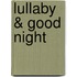 Lullaby & Good Night