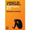 Lunacy In A Nutshell door Benjamin Walker