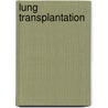 Lung Transplantation door Nicholas R. Banner