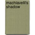 Machiavelli's Shadow