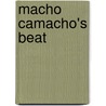 Macho Camacho's Beat door Luis Rafael Sanchez