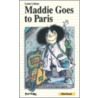 Maddie Goes to Paris door Louise LeBlanc