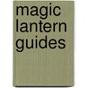 Magic Lantern Guides door Michael Guncheon