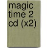 Magic Time 2 Cd (x2) door Kathleen Kampa
