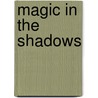 Magic in the Shadows door Devon Monk