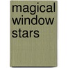 Magical Window Stars door Frederique Gueret