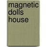 Magnetic Dolls House door Louise Hubbard