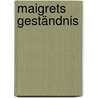 Maigrets Geständnis door Georges Simenon