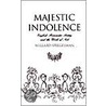 Majestic Indolence C door Willard Spiegelman