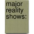 Major Reality Shows: