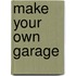 Make Your Own Garage