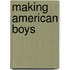 Making American Boys