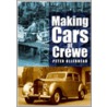 Making Cars At Crewe door Peter Ollerhead
