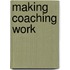 Making Coaching Work