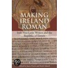Making Ireland Roman door Onbekend