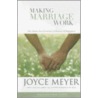 Making Marriage Work door Joyce Meyer