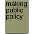Making Public Policy