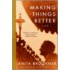 Making Things Better