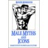 Male Myths and Icons