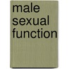 Male Sexual Function door John J. Mulcahy